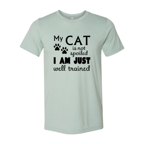 T-Shirt With Logo My Cat Is Not Spoiled Shirt