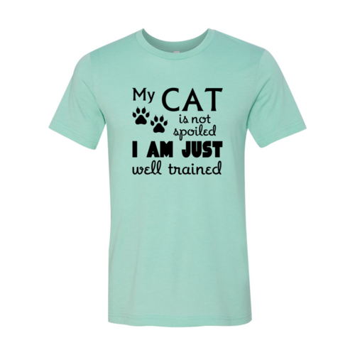T-Shirt With Logo My Cat Is Not Spoiled Shirt