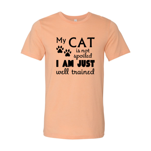 T-Shirt With Logo My Cat Is Not Spoiled Shirt
