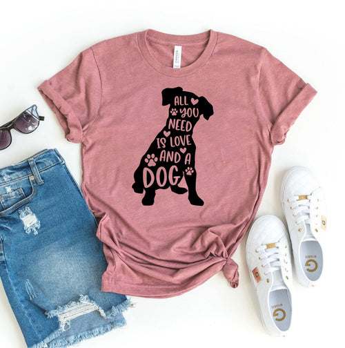 T-Shirt With Logo All You Need Is Love And A Dog